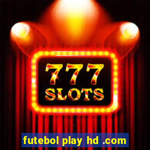 futebol play hd .com